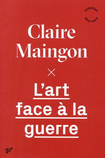 Couverture du livre « L'art face à la guerre » de Claire Maingon aux éditions Pu De Vincennes
