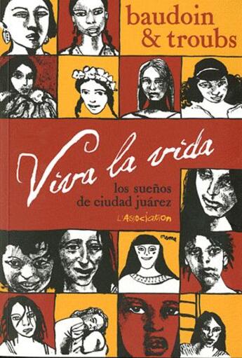 Couverture du livre « Viva la vida ; los suenos de Ciudad Juárez » de Edmond Baudoin et Troubs aux éditions L'association