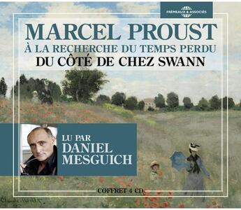 Couverture du livre « Du Cote De Chez Swann (L Essentiel Lu Par Daniel Mesguich) » de Marcel Proust aux éditions Fremeaux Et Associes