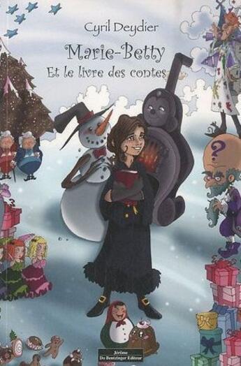 Couverture du livre « Marie-Betty et le livre des contes » de Cyril Deydier aux éditions Do Bentzinger