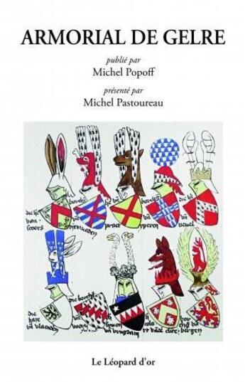 Couverture du livre « Armorial de Gelre » de Michel Popoff aux éditions Le Leopard D'or