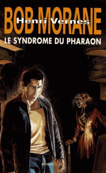 Couverture du livre « Bob Morane ; le syndrome du pharaon » de Vernes Henri aux éditions Ananke