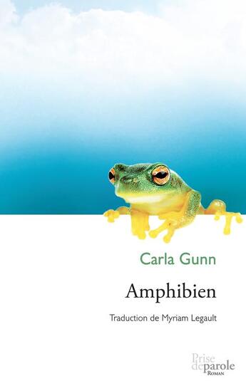 Couverture du livre « Amphibien » de Carla Gunn aux éditions Prise De Parole