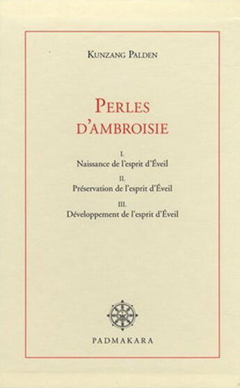 Couverture du livre « Perles d'ambroisie, commentaire litteral de la marche vers l'eveil » de Palden Kunzang aux éditions Padmakara