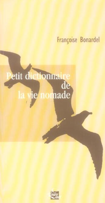 Couverture du livre « Petit dictionnaire de la vie nomade » de Francoise Bonardel aux éditions Medicis Entrelacs