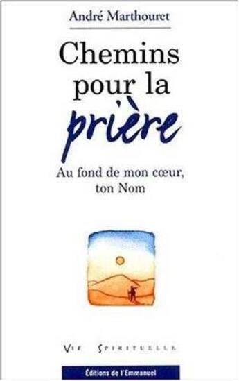 Couverture du livre « Chemins pour la priere » de Marthouret Andre aux éditions Emmanuel