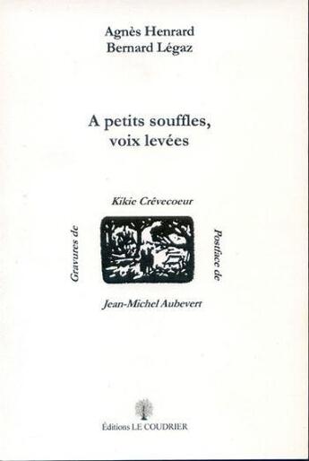 Couverture du livre « A Petits Souffles, Voix Levees » de Henrard/Legaz/Crevec aux éditions Le Coudrier