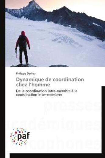 Couverture du livre « Dynamique de coordination chez l'homme » de Phiippe Dedieu aux éditions Presses Academiques Francophones