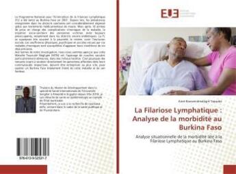 Couverture du livre « La filariose lymphatique : analyse de la morbidite au burkina faso - analyse situationnelle de la mo » de  aux éditions Editions Universitaires Europeennes