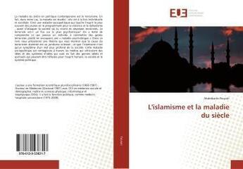 Couverture du livre « L'islamisme et la maladie du siecle » de Fourati Abdelkarim aux éditions Editions Universitaires Europeennes