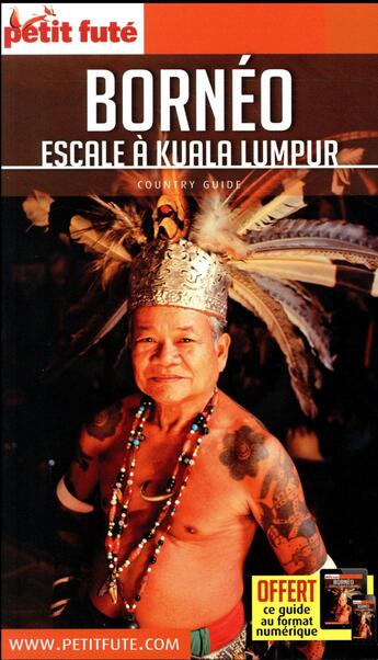 Couverture du livre « GUIDE PETIT FUTE ; COUNTRY GUIDE : Bornéo, escale à Kuala Lumpur (édition 2018/2019) » de Collectif Petit Fute aux éditions Le Petit Fute