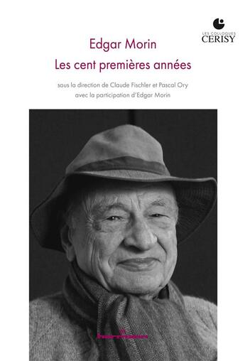 Couverture du livre « Edgar Morin : les cent premières années » de Pascal Ory et Claude Fischler et . Collectif aux éditions Hermann