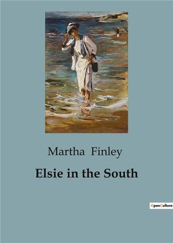 Couverture du livre « Elsie in the South » de Martha Finley aux éditions Culturea