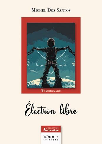 Couverture du livre « Électron libre » de Michel Dos Santos aux éditions Verone