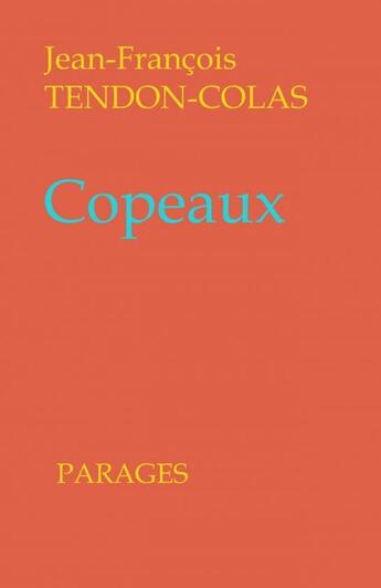 Couverture du livre « Copeaux » de Jean-François Tendon aux éditions Thebookedition.com