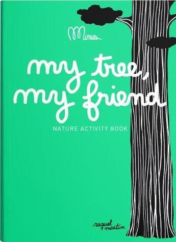 Couverture du livre « My tree, my friend » de  aux éditions Minus