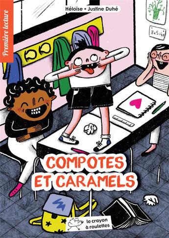 Couverture du livre « Compotes et caramels » de Heloise/Duhe aux éditions Le Crayon A Roulettes