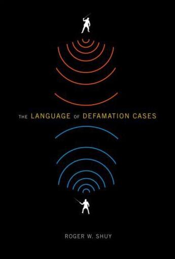 Couverture du livre « The Language of Defamation Cases » de Shuy Roger W aux éditions Oxford University Press Usa