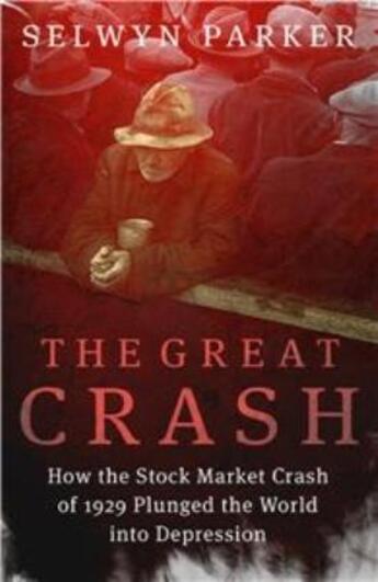 Couverture du livre « The Great Crash » de Parker Selwyn aux éditions Little Brown Book Group Digital