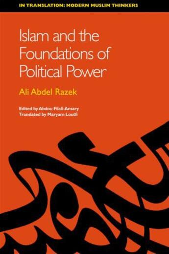 Couverture du livre « Islam and the Foundations of Political Power: (In Translation: Modern » de Abdel Razek Ali aux éditions Edinburgh University Press