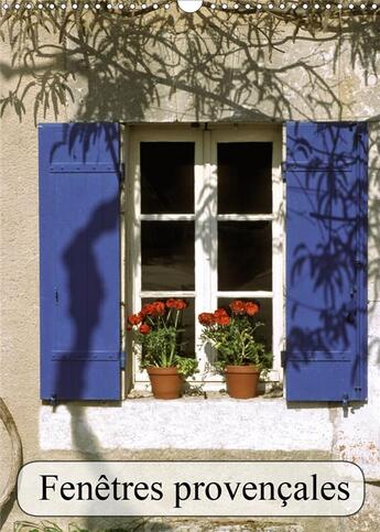 Couverture du livre « Fenetres provencales calendrier mural 2020 din a3 vertical - elles sont belles nos fenetres » de Lepage Francois aux éditions Calvendo