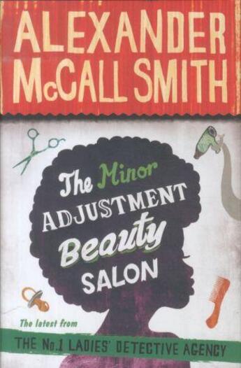 Couverture du livre « THE MINOR ADJUSTMENT BEAUTY SALON - NO. 1 LADIES'' DETECTIVE AGENCY: BOOK 14 » de Alexander Mccall Smith aux éditions Little Brown Uk