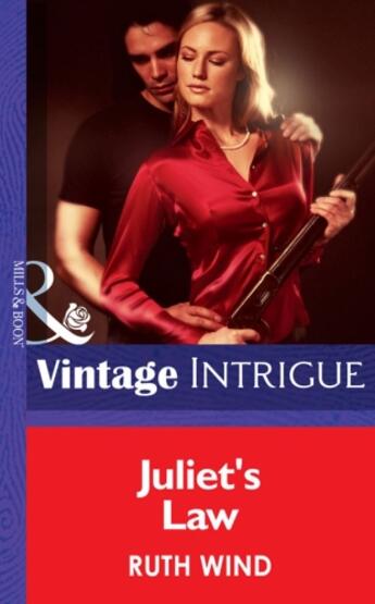 Couverture du livre « Juliet's Law (Mills & Boon Intrigue) (Sisters of the Mountain - Book 1 » de Wind Ruth aux éditions Mills & Boon Series