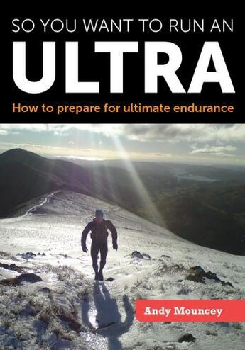 Couverture du livre « So you want to run an Ultra » de Mouncey Andy aux éditions Crowood Press Digital