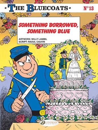 Couverture du livre « The Bluecoats T.13 ; something borrowed, something blue » de Raoul Cauvin et Willy Lambil aux éditions Cinebook