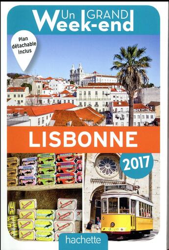 Couverture du livre « Un grand week-end ; à Lisbonne (édition 2017) » de Collectif Hachette aux éditions Hachette Tourisme