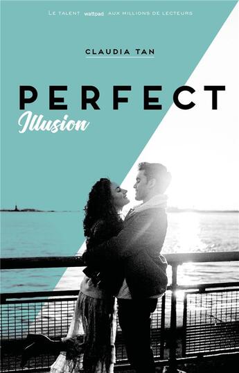 Couverture du livre « Perfect Tome 1 : perfect illusion » de Claudia Tan aux éditions Hachette Romans