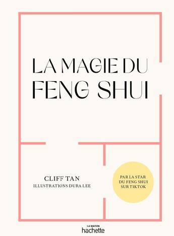 Couverture du livre « La magie du Feng Shui » de Cliff Tan et Dura Lee aux éditions Hachette Pratique