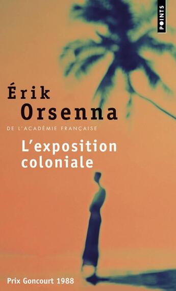 Couverture du livre « L'exposition coloniale » de Erik Orsenna aux éditions Points