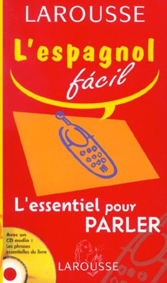 Couverture du livre « L'Espagnol Facil ; L'Essentiel Pour Parler » de Elena Estremera aux éditions Larousse