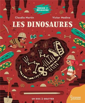 Couverture du livre « Creuse et découvre : les dinosaures » de Claudia Martin et Victor Medina aux éditions Larousse