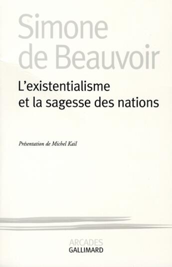 Couverture du livre « L'existentialisme et la sagesse des Nations » de Simone De Beauvoir aux éditions Gallimard