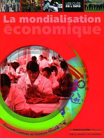 Couverture du livre « La mondialisation économique » de Thinard/Combres aux éditions Gallimard-jeunesse