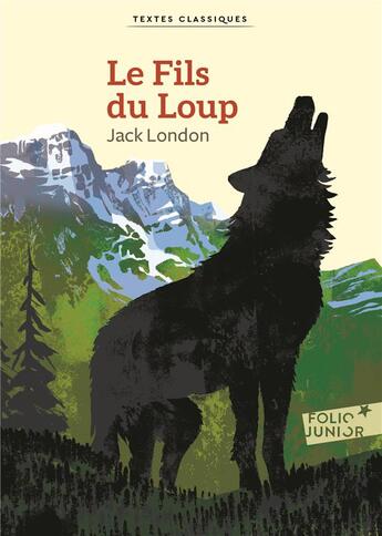 Couverture du livre « Le fils du loup » de Jack London aux éditions Gallimard-jeunesse