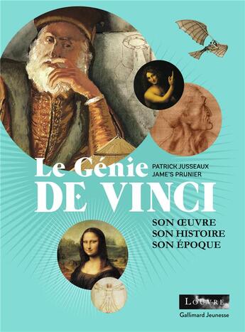 Couverture du livre « Le génie de Vinci ; son oeuvre, son histoire, son époque » de Jame'S Prunier et Patrick Jusseaux aux éditions Gallimard-jeunesse