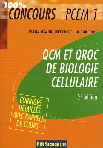 Couverture du livre « Qcm et qroc biologie cellulaire pcem1 (2e édition) » de Callen+Charret+Clero aux éditions Dunod