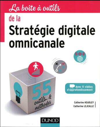Couverture du livre « La boîte à outils : de la stratégie digitale omnicanale » de Catherine Lejealle et Catherine Headley aux éditions Dunod
