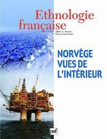 Couverture du livre « REVUE D'ETHNOLOGIE FRANCAISE n.2 : Norvège ; vues de l'intérieur (édition 2009) » de Revue D'Ethnologie Francaise aux éditions Puf