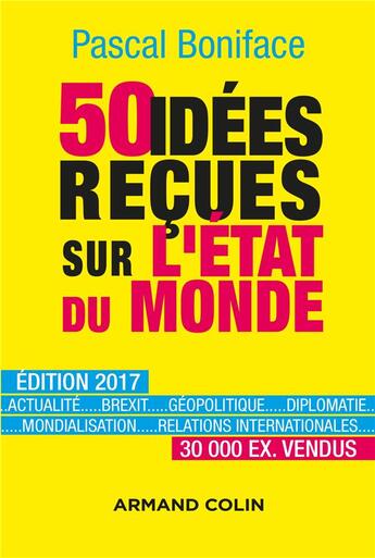 Couverture du livre « 50 idées reçues sur l'état du monde (7e édition) » de Pascal Boniface aux éditions Armand Colin