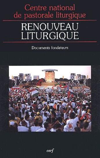 Couverture du livre « Renouveau liturgique » de Cnpl (Centre Nationa aux éditions Cerf