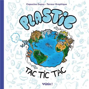 Couverture du livre « Plastic tac tic tac » de Terreur Graphique et Capucine Dupuy aux éditions Dargaud