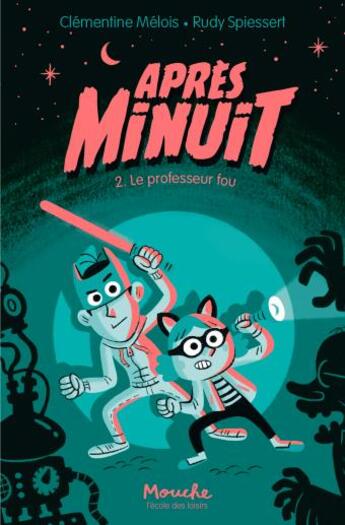 Couverture du livre « Après minuit Tome 2 : le professeur fou » de Clementine Melois et Rudy Spiessert aux éditions Ecole Des Loisirs