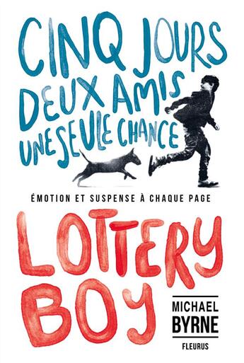 Couverture du livre « Lottery boy ; cinq jours, deux amis, une seule chance » de Michael Byrne aux éditions Fleurus