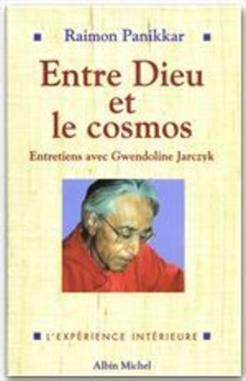 Couverture du livre « Entre Dieu et le cosmos » de Raimon Panikkar aux éditions Albin Michel