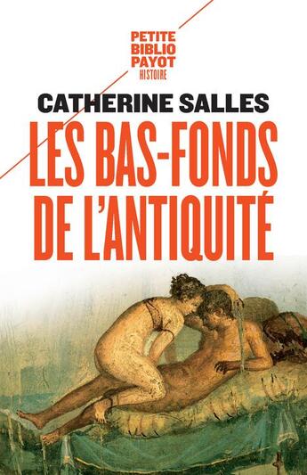 Couverture du livre « Les bas-fonds de l'Antiquité » de Catherine Salles aux éditions Payot