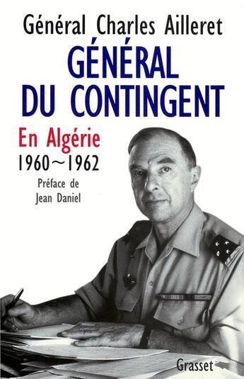 Couverture du livre « Général du contingent - En Algérie, 1960-1962 » de Charles Ailleret aux éditions Grasset